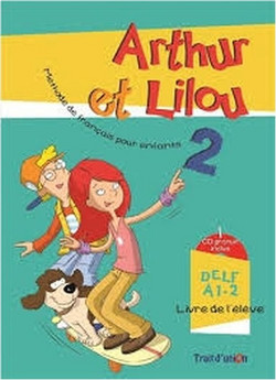 Arthur et Lilou 2 A1.2 Methode + Cahier