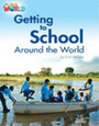 Getting to School Around the World Getting to School Around the World