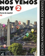 Nos Vemos Hoy 2: Edicion anotada para docentes (Βιβλίο Καθηγητή)