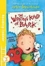 The Wrong Kind of Bark The Wrong Kind of Bark