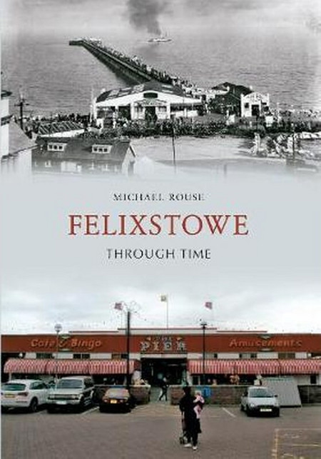 Felixstowe Through Time