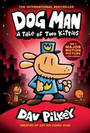 Dog Man: A Tale of Two Kitties Dog Man: A Tale of Two Kitties