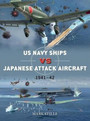 US Navy Ships vs Japanese Attack Aircraft US Navy Ships vs Japanese Attack Aircraft