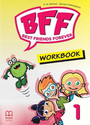 BFF Best Friends Forever 1 Workbook BFF Best Friends Forever 1 Workbook