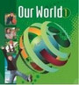 Our World 1 Our World 1