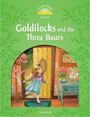 Classic Tales Second Edition: Level 3: Goldilocks and the Three Bears