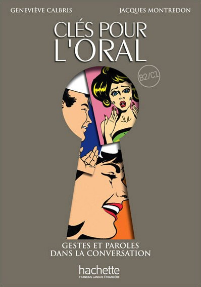 CLES POUR L'ORAL (+ DVD) B2 + C1