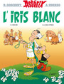 Astérix, Volume 40 L'Iris blanc Astérix, Volume 40 L'Iris blanc
