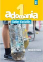 Adomania 1 : Cahier d'activités + CD audio + Parcours digital