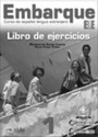 Embarque 2. Libro de ejercicios Embarque 2. Libro de ejercicios