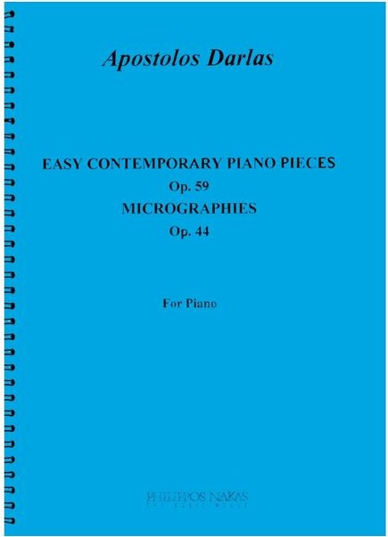 Απόστολος Ντάρλας - Easy Contemporary Piano Pieces Op. 59 / Micrographies Op. 44