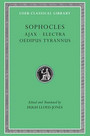 Ajax. Electra. Oedipus Tyrannus Ajax. Electra. Oedipus Tyrannus