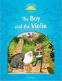 Classic Tales: Level 1: The Boy and the Violin Classic Tales: Level 1: The Boy and the Violin