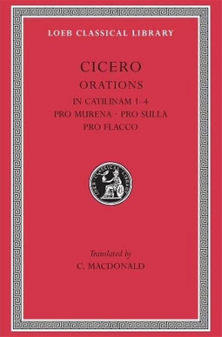 In Catilinam 1-4. Pro Murena. Pro Sulla. Pro Flacco