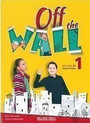 Off the Wall 1 A1 Student's Book Off the Wall 1 A1 Student's Book