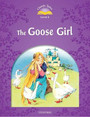 Classic Tales Second Edition: Level 4: The Goose Girl Classic Tales Second Edition: Level 4: The Goose Girl