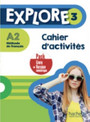 Explore 3 Pack Cahier d'activités + Version numérique Explore 3 Pack Cahier d'activités + Version numérique