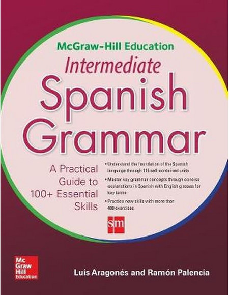 McGraw-Hill Education Intermediate Spanish Grammar (B1)