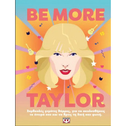 BE MORE TAYLOR