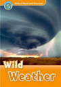 Oxford Read and Discover: Level 5: Wild Weather Oxford Read and Discover: Level 5: Wild Weather