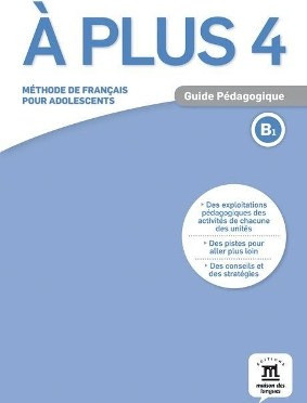À Plus! 4 Guide Pédagogique