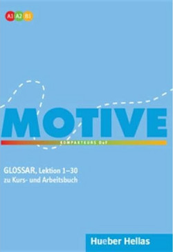 Motive A1-A2-B1: Glossar zu Kurs- und Arbeitsbuch (Lektion 1?30)