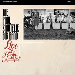 The Paul Sawtelle Big Band - Live at Pacific Audio Fest (One Step) / 45RPM 2LP Brilliance