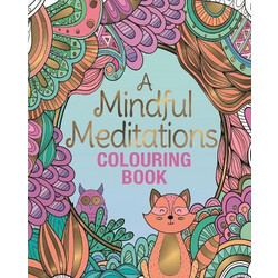 A Mindful Meditations Colouring Book