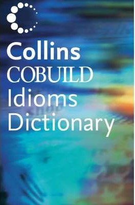 DICTIONARY OF IDIOMS