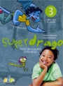 Superdrago 3 Superdrago 3