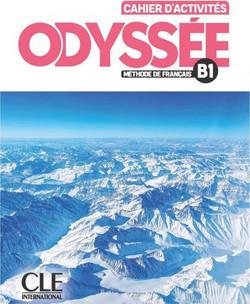 Odyss?e - Niveau B1 - Cahier d'activit?s