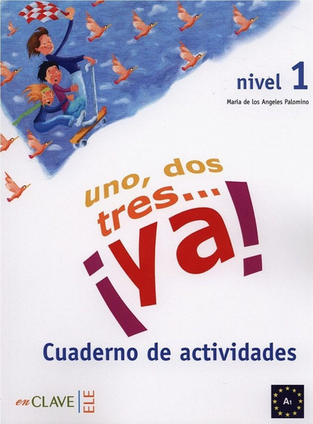 ¡Uno, dos, tres! 1 A1 Cuaderno de actividades