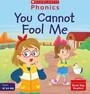You Cannot Fool Me