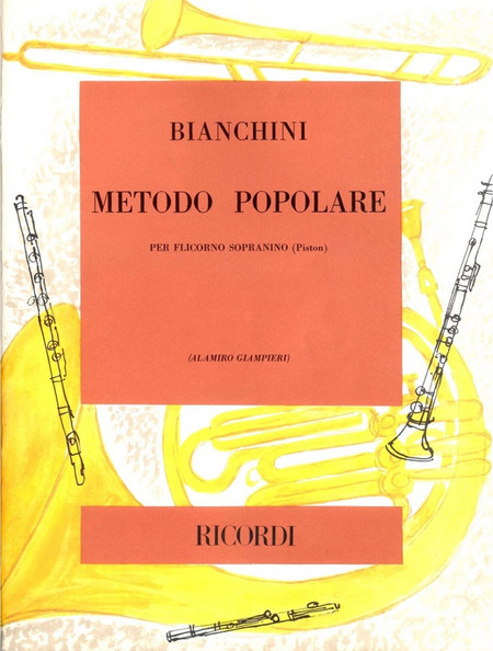 Ricordi Giovanni Bianchini - Metodo Popolare Per Flicorno Sopranino (Piston) (Δημοφιλής Μέθοδος για Σοπρανίνο Φλικόρνο)