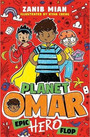 Planet Omar: Epic Hero Flop Planet Omar: Epic Hero Flop
