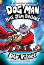 Dog Man 13: Big Jim Begins Dog Man 13: Big Jim Begins