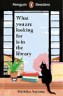 Penguin Readers Level 4: What You Are Looking For Is In The Library