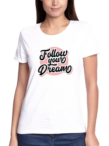 T-shirt Follow Your Dream