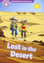 Oxford Read and Imagine Level 4: Lost in the Desert Oxford Read and Imagine Level 4: Lost in the Desert