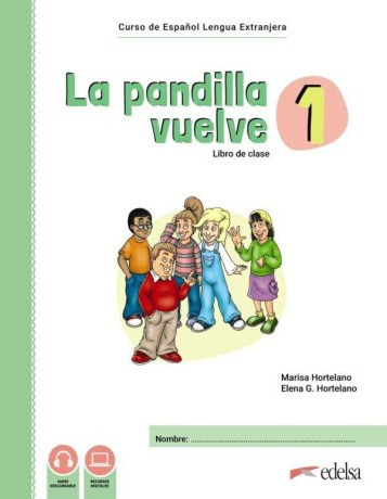 LA PANDILLA VUELVE 1 PACK (ALUMNO+EJERCICIOS+GLOSARIO)