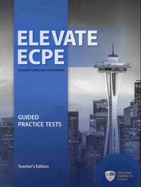 ELEVATE ECPE GUIDED PRACTICE TESTS BOOK TEACHER'S BOOK - Ελληνοαμερικάνικη Ένωση - Μαλακό εξώφυλλο
