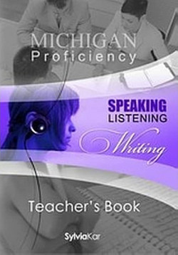 Michigan ECPE, Speaking, Listening, Writing - Teacher’s book