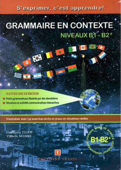GRAMMAIRE EN CONTEXTE B1 + B2 METHODE + CORRIGES