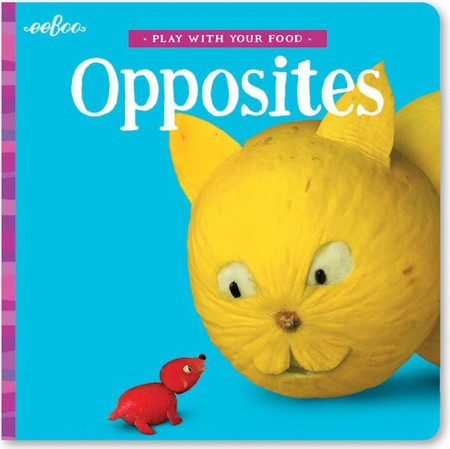 Eeboo Παιδικό Βιβλίο Play With Your Food Opposites στα Αγγλικά