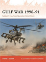 Gulf War 1990–91: Saddam's Iraq Faces Operation Desert Storm Gulf War 1990–91: Saddam's Iraq Faces Operation Desert Storm