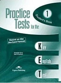Practice Test for the KET 1 Based on the Revised Format Student's Book ...