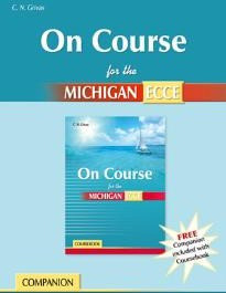 On Course For the Michigan ECCE + Companion