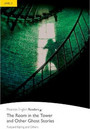 The Room in the Tower and Other Ghost Stories