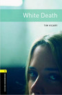 Oxford Bookworms Library: White Death Oxford Bookworms Library: White Death