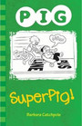 Superpig! Superpig!